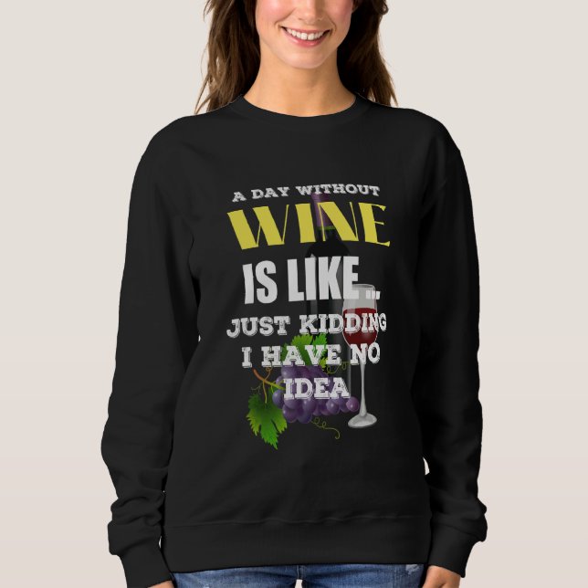 En dag utan Vin är som om jag inte hade T Shirt (Framsida)
