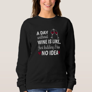 En dag utan Vin är som om jag inte hade T Shirt
