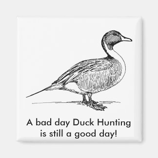 En dålig dag Anka Hunting är fortfarande en bra da Magnet