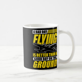 En Dålig Dag Att Flyga Är Bättre Än En Bra Dag På Kaffemugg