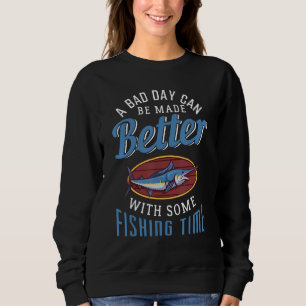En dålig dag kan bli bättre med en viss fisketid t shirt