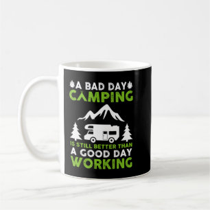 En dålig dag på camping är ändå bättre än en bra d kaffemugg