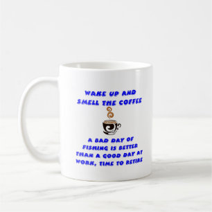 En dålig fiskedag är bättre än en Bra på Kaffemugg