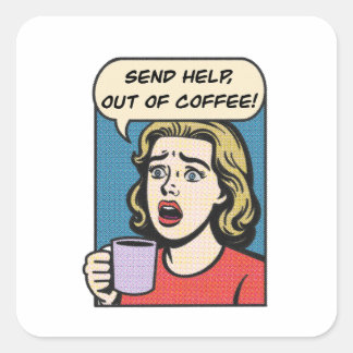 En dam behöver hjälp med kaffet. fyrkantigt klistermärke