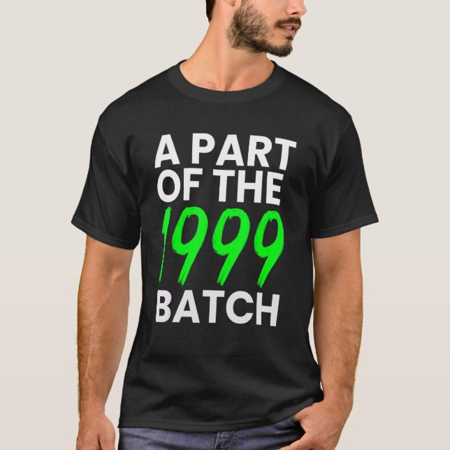 En del av 1999 års batch, född 1999 t shirt (Framsida)