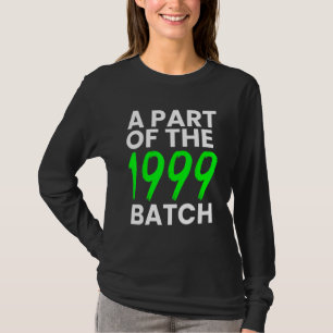 En del av 1999 års kull Född 99' Gammal T Shirt