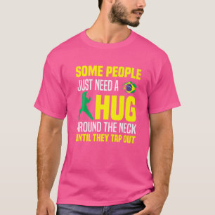 En del behöver bara en hal-tap ut ur Brasilien T Shirt