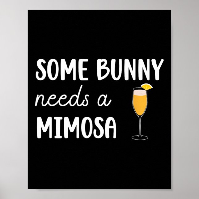 En del Bunny behöver en Mimosa Funny Manar Kvinnor Poster (Framsidan)