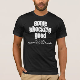 En del chockerande Bra, Newfoundland och Labrador Tee