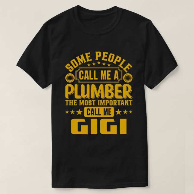 En del kallar mig för en rörlig GIGI T Shirt (Design framsida)