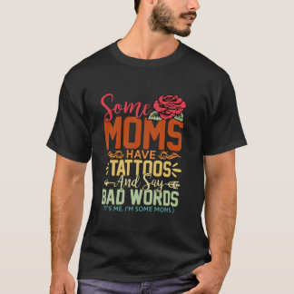 En del Mammor har tatueringar som säger att Ord Ro T Shirt