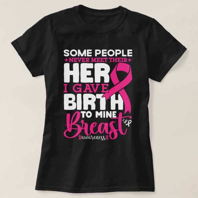 En del människor möter aldrig sin Hero Breast-medv T Shirt (Design framsida)