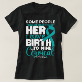 En del människor träffar aldrig sin Hero Cervical T Shirt