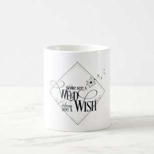 En del ser en Ogräs annan Se en Wish Caneca Kaffemugg