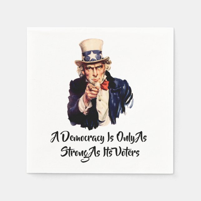 En demokrati är bara lika stark som sina väljare pappersservett (Framsidan)