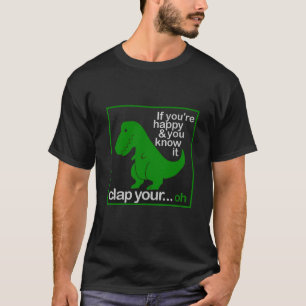 En dino från lycklig som vill klappa händer t shirt