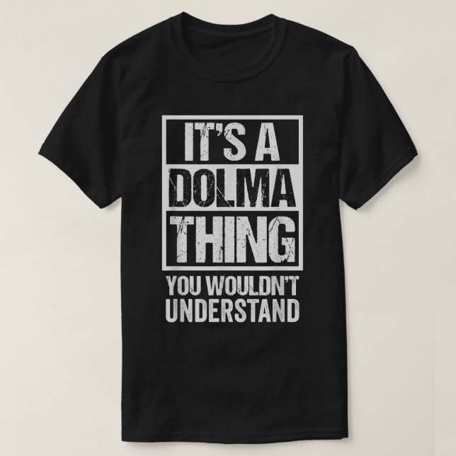 En Dolma Sak som du skulle förstå T Shirt (Design framsida)