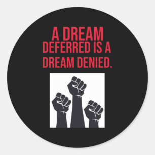 En Dream Deferred är en Dream Dended Runt Klistermärke