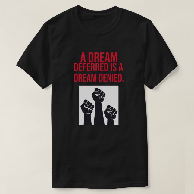 En Dream Deferred är en Dream Dended T Shirt (Design framsida)
