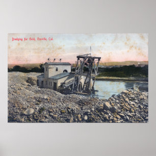 En Dredger som muddrar för GoldOroville, CA Poster