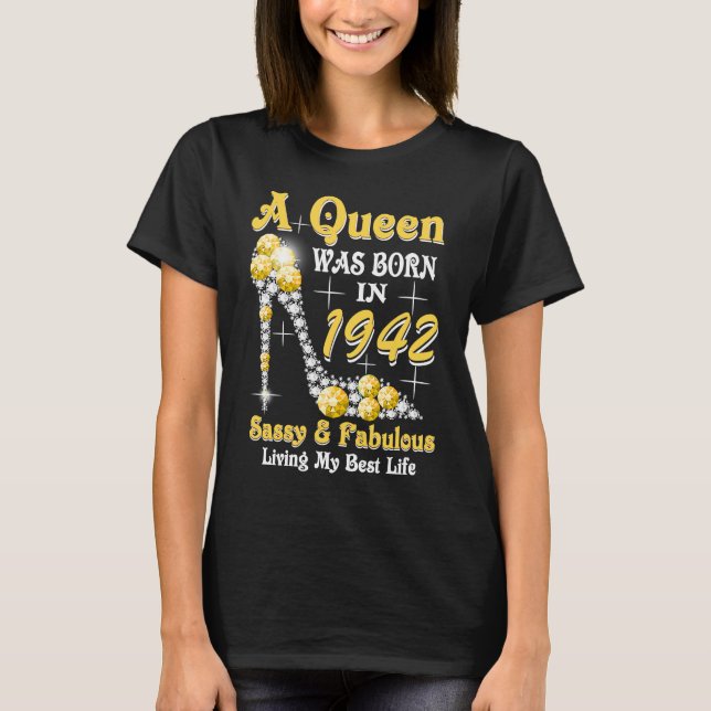 En drottning föddes 1942 i Sassy & Fabulous 81:a B T Shirt (Framsida)