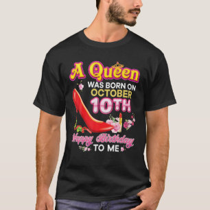 En drottning föddes den 10 oktober 10Th Grattis på T Shirt