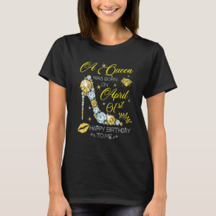 En drottning föddes den 1 april Grattis på födelse T Shirt