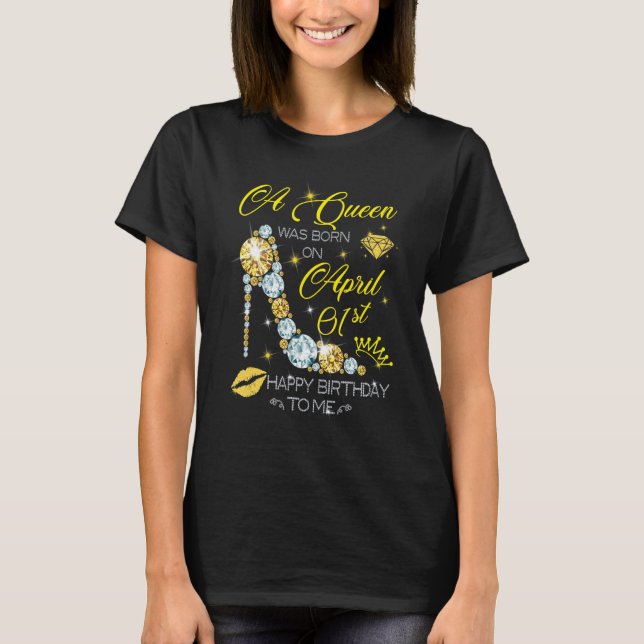 En drottning föddes den 1 april Grattis på födelse T Shirt (Framsida)