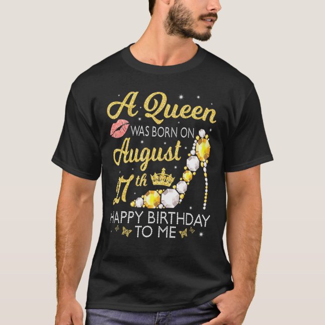 En drottning föddes den 27 augusti Grattis på föde T Shirt (Framsida)