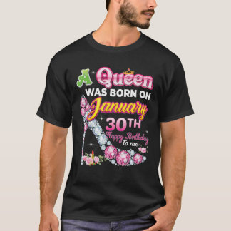 En drottning föddes den 30 januari 30:e Grattis på T Shirt