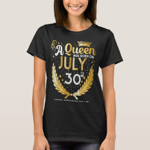 En drottning föddes den 30 juli, 30 juli t shirt
