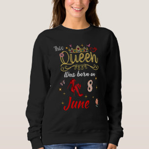 En Drottning Föddes Den 8 Juni 8 Juni Födelsedag T Shirt