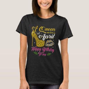 En drottning föddes i april. t shirt