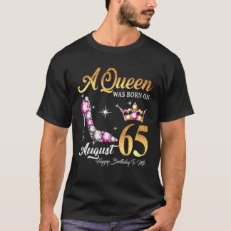 En drottning föddes i augusti 65 Grattis på födels T Shirt