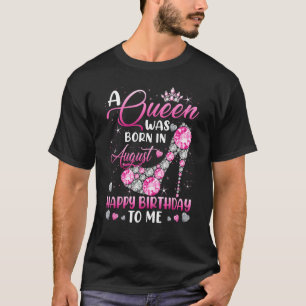En drottning föddes i augusti Diamond Rosa Höga kl T Shirt