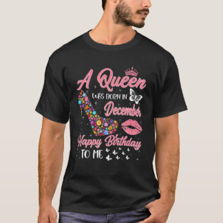 En drottning föddes i december Blommor High Heel B T Shirt