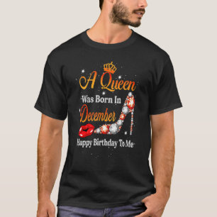 En drottning föddes i december Grattis på födelsed T Shirt