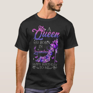 En drottning föddes i december Grattis på födelsed T Shirt