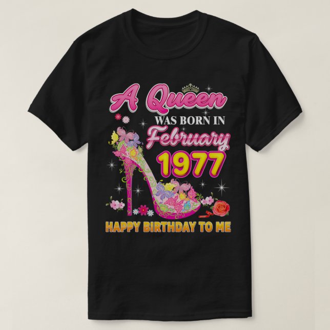En drottning föddes i februari 1977 Grattis på föd T Shirt (Design framsida)