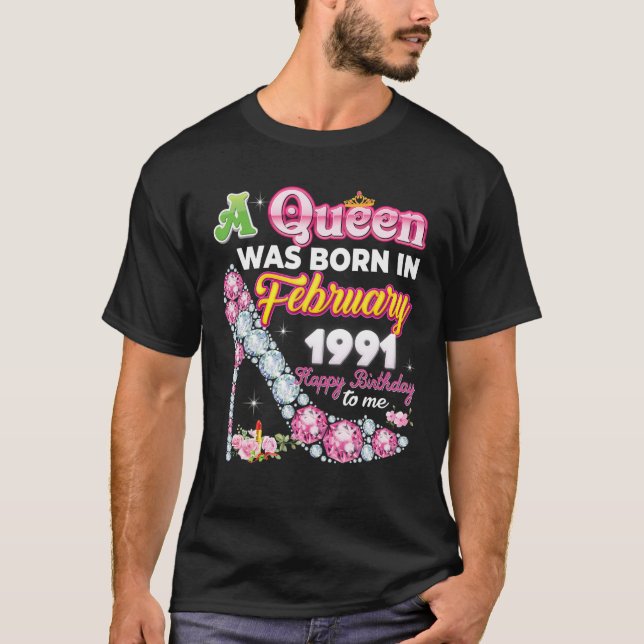 En drottning föddes i februari 1991 Lycklig 30th B T Shirt (Framsida)
