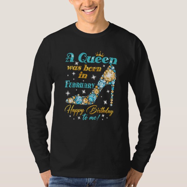 En drottning föddes i februari Grattis på födelsed T Shirt (Framsida)