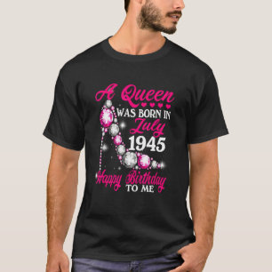 En drottning föddes i juli 1945 vid 77:e födelsen. t shirt