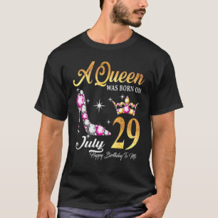 En drottning föddes i juli 29 Grattis på födelseda T Shirt