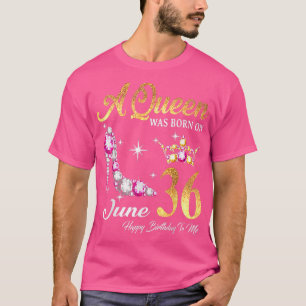 En drottning föddes i juni 36 Grattis på födelseda T Shirt