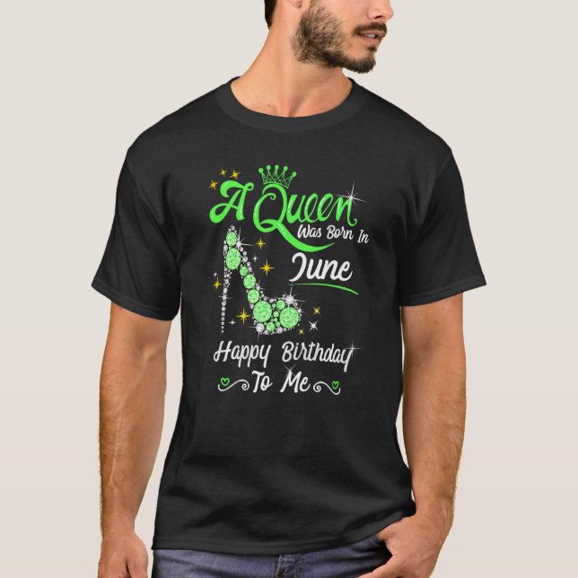 En drottning föddes i juni Grattis på födelsedagen T Shirt (Framsida)
