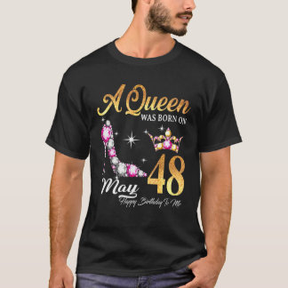En drottning föddes i maj 48 Grattis på födelsedag T Shirt