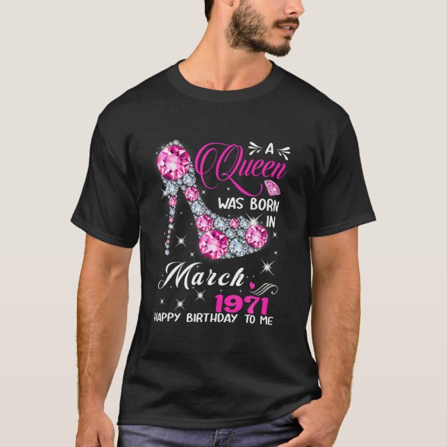 En drottning föddes i mars 1971 51St Birthday Gift T Shirt (Framsida)