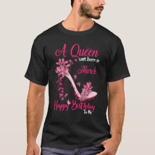 En drottning föddes i mars Grattis på födelsedagen T Shirt