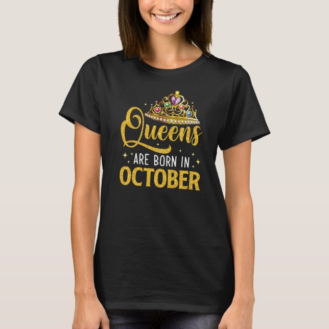 En drottning föddes i oktober Lycklig i oktober T Shirt (Framsida)