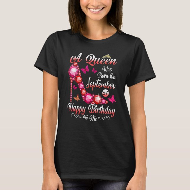 En drottning föddes i september 24 Grattis på föde T Shirt (Framsida)